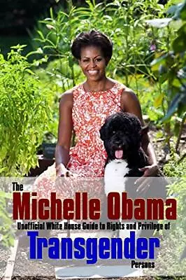 The Michelle Obama Transgender Guide                                            • $21.30