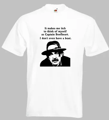 Captain Beefheart Quote T Shirt I Don't Even Have A Boat • £13.95
