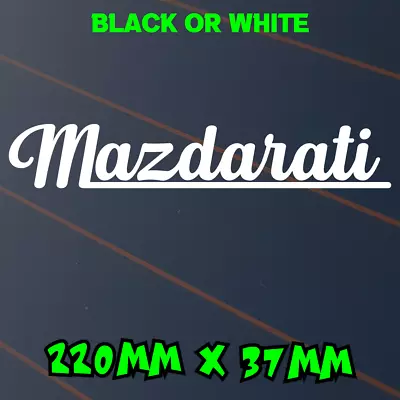 Mazdarati Sticker Car Decal Window For Mazda 3 6 Funny RX7 Rotary JDM Madaz RX3 • $6.50