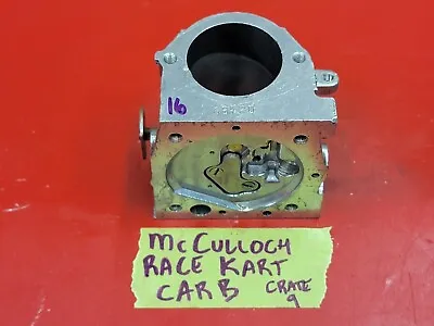 McCULLOCH RACE GO KART CARBURETOR CARB BODY VINTAGE RACING MC 101 91 92 93 #16 • $25.99