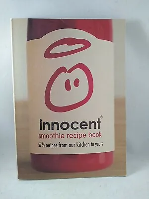 Innocent Smoothie Recipe Book: 57 1/2 Recipes From Our Kitchen To Yours Cleanse • £6.13