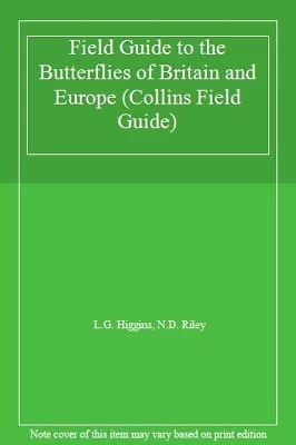Field Guide To The Butterflies Of Britain And Europe (Collins Field Guide)-L.G. • £3.27