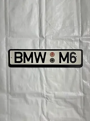 BMW M6 German License Plate (Replica) • $25