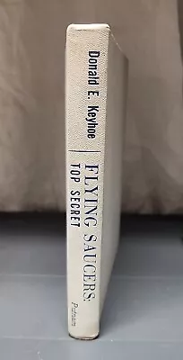 Flying Saucers: Top Secret By Major Donald E. Keyhoe HC 1960 UFO'S UAP'S Objects • $14.95