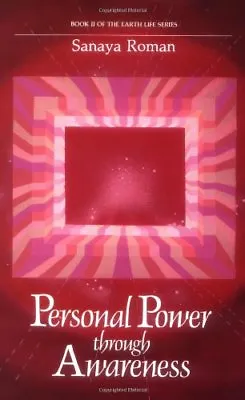 Personal Power Through Awareness: How To Use The Unseen And Higher Energies Of • £2.51