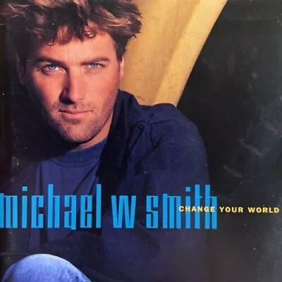 Change Your World - Music Michael W. Smith • $5.75