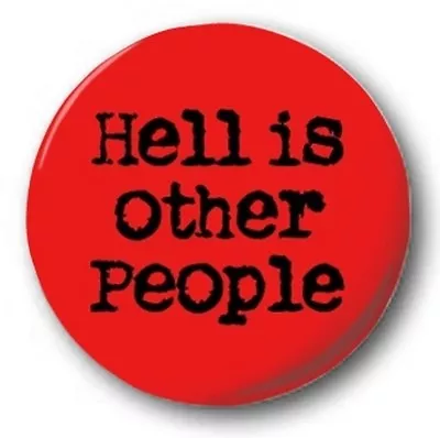 HELL IS OTHER PEOPLE - 25mm 1  Button Badge - Novelty Cute Manic Street Preacher • £0.99