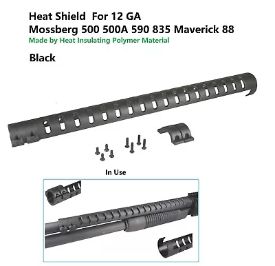 Black Heat Shield For Mossberg 12 GA 500  500A  590  835 88 • $15.99