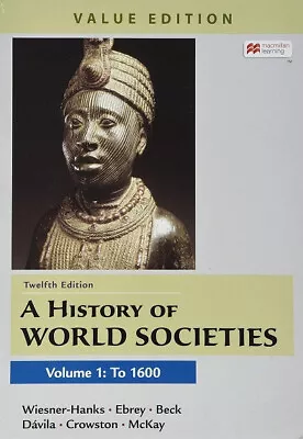 A History Of World Societies Value Edition Volume 1 • $36.05