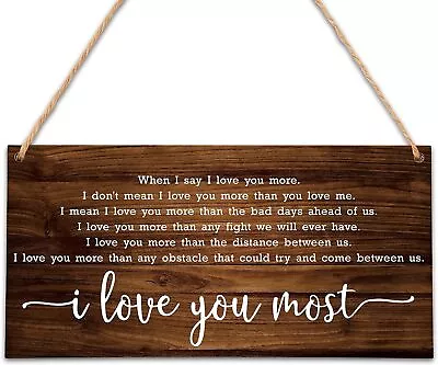 I Love You More I Love You Most Wood Sign (5 X10 ) Wall Decor Gift For Wedding  • $20.39