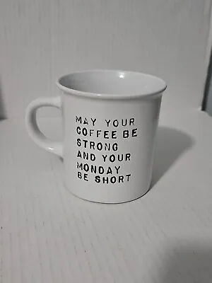 Hazel & Co. May Your Coffee Be Strong And Your Monday Be Short Coffee Mug • $1.70