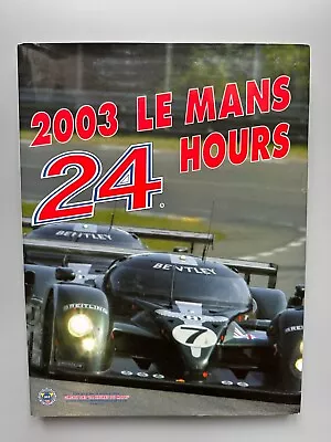 Le Mans 2003 Yearbook - Bentley Audi Porsche Etc • £35