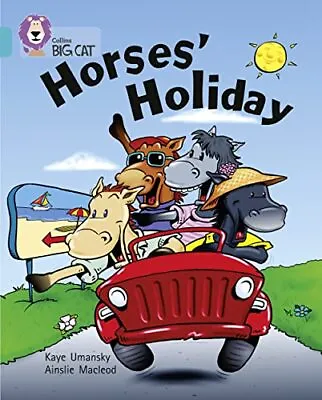 Horses�  Holiday: A Humorous Rhyming Story Abou... By Collins Big Cat Paperback • £3.55