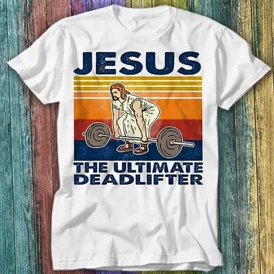 Jesus The Ultimate Deadlifter GYM Pro Guru Personal Trainer T Shirt Top Tee 250 • £6.70