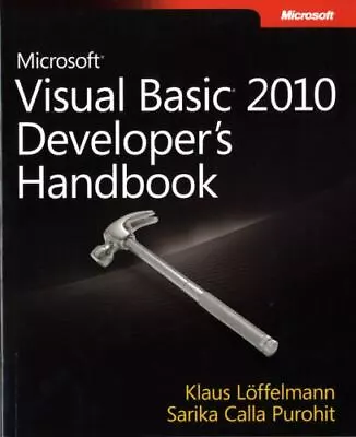 Microsoft Visual Basic 2010 Developer's Handbook Löffelmann KlausPurohit Sar • $11.21
