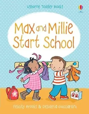 Max And Millie Start School By Felicity Brooks Book The Cheap Fast Free Post • £10.99