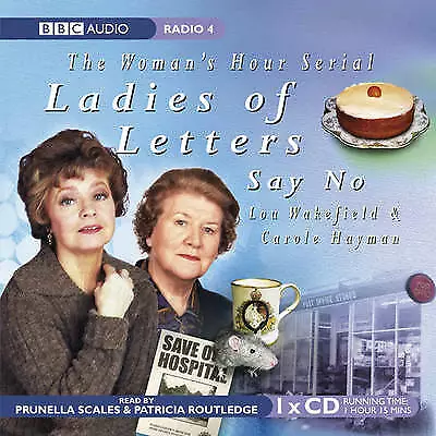Ladies Of Letters Say No By Lou Wakefield Carole Hayman (Audio CD 2007) • £2.99