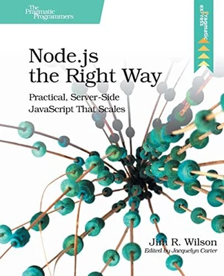 £3.88 • Buy Node.js The Right Way: Practical, Server-Side JavaScript Tha... By Jim R. Wilson