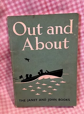 Janet And John Book. Out And About. 1949. • £11