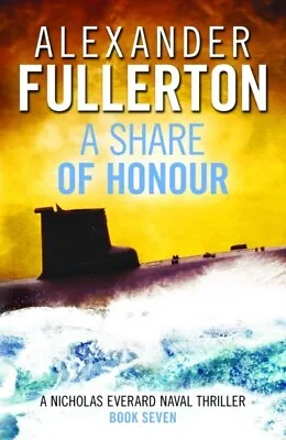 A Share Of Honour By Alexander Fullerton (Paperback) Book Naval Thriller • $13.53