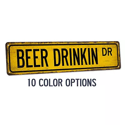 Beer Drinking Street Sign Man Cave Beer Decor Home Bar Lounge Pub 104180021011 • $39.95