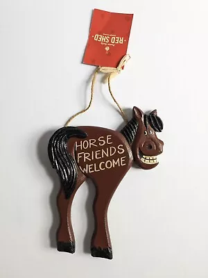 Horse Friends Welcome Sign Wooden Country Western Decor NEW Old Stock Red Shed • $9.55
