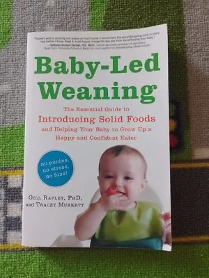 Baby-led Weaning: Helping Your Baby To Love Good Food By Tracey Murkett Gill... • £2.21