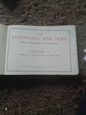RD THE ILLUSTRATED WAR NEWS VOLUME 1 Poor Cover Inside Ok Pretty Grim • £40