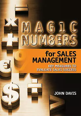 £0.99 • Buy Magic Numbers For Sales Management: Key Measures To Evaluate Sales Success By...