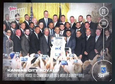 2016 Topps Now Kansas City Royals #272 Visit White House Obama World Series 2015 • $39.99