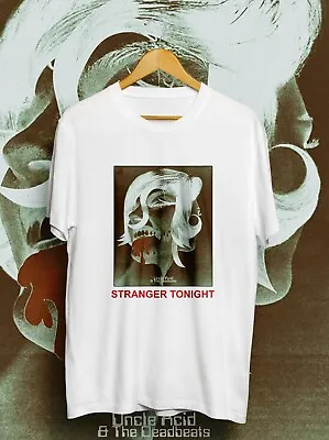$29.99 • Buy New White Tshirt Stranger Tonight Uncle Acid & The Deadbeats Theme Gildan.