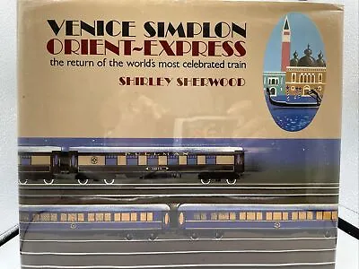 Shirley Sherwood Venice Simplon Orient-Express  Weidenfeld & Nicolson 1983 • $9.49