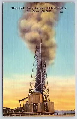 Mining~Black Gold Oil Gusher Well Of Rich Odessa Field~Tichnor Vintage Postcard • $3.70