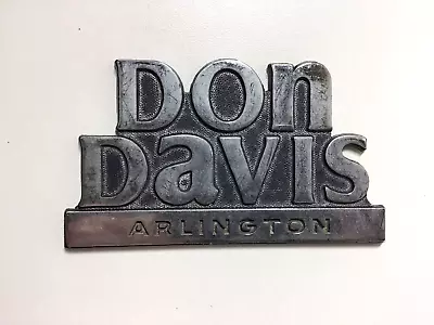 Vintage DON DAVIS Arlington Texas Car Dealer Dealership Metal Emblem • $15.99