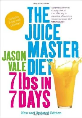 7lbs In 7 Days: The Juice Master Diet By Jason Vale (Paperback 2012) • £12.55