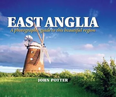 East Anglia - A Photographic Guide To This Beautiful Region (Photographic Guides • £3.12