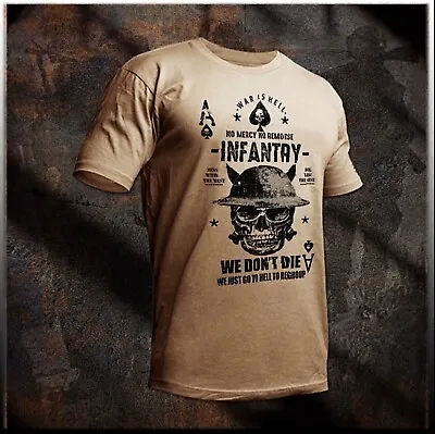 Infantry T-shirt WW1 Helmet Infantryman We Don’t Die Tactical Assault Combat Tee • $19.99