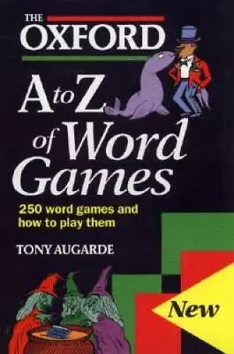 The Oxford A To Z Of Word Games - Paperback By Augarde Tony - GOOD • $5.22