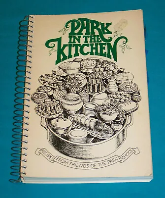 The Park School Cookbook 1976 Brookline Massachusetts MA  Park In The Kitchen • $12.99