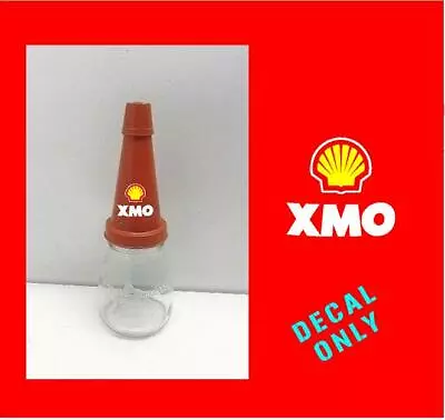 VINTAGE SHELL XMO BOTTLE POURER Decal Sticker Garage Man Cave Motoroil DECALS • $3.91