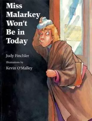 Miss Malarkey Wont Be In Today - Paperback By Finchler Judy - ACCEPTABLE • $3.96