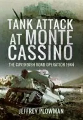 Tank Attack At Monte Cassino: The Cavendish Road Operation 1944  Plowman Jeff • $7.60