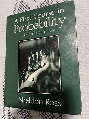 A First Course In Probability By Sheldon Ross (2002 Hardcover) 6th Edition • $4