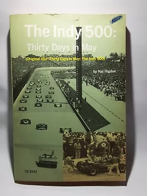 The Indy 500: Thirty Days In May By Hal Higdon 1972 Scholastic Book 1st Printing • $14.99