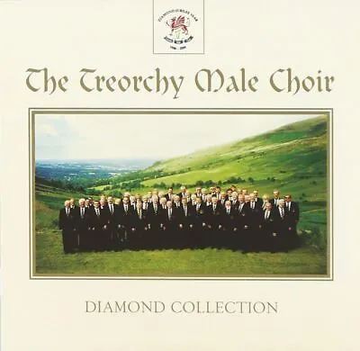 Treorchy Male Voice Choir - The Diamond Collection (CD) - Free UK P&P • £9.99