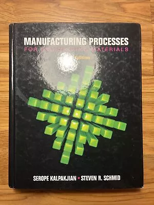 Manufacturing Processes For Engineering Materials 5th Edition Ships Fast • $24.99