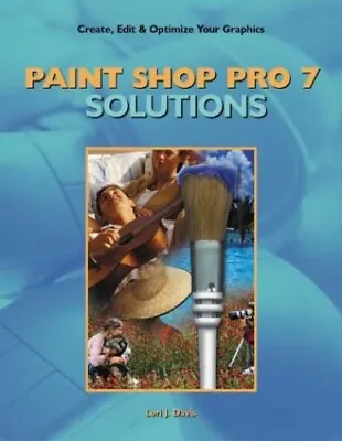 Paint Shop Pro 7 Solutions By Davis Lori Paperback Book The Cheap Fast Free • £3.49