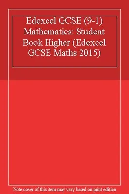 Edexcel GCSE (9-1) Mathematics: Student Book Higher (Edexcel GCSE Maths 2015)- • £6.36