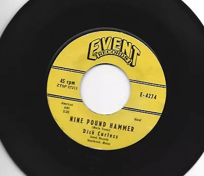 Rockabilly  45 - Dick Curless -  Nine Pound Hammer  - Hear  1957 Maine Event • $9.99