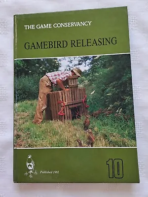 Gamebird Releasing - The Game Conservancy - Number 10.  Hardback 1991. • £5